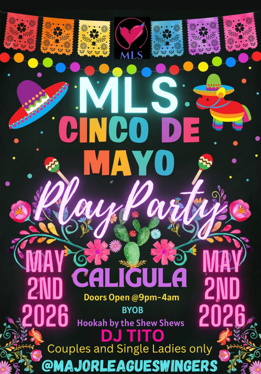 [MLS] “CINCO DE MAYO COUPLES PLAY PARTY 2026” SATURDAY MAY 2ND 2026
