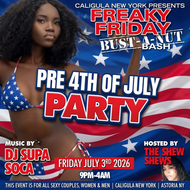 THE FREAKY FRIDAY XXX "BUST A NUT" BASH (HOT & STEAMY TROPICAL SUMMER EDITION) PRE 4TH OF JULY PARTY