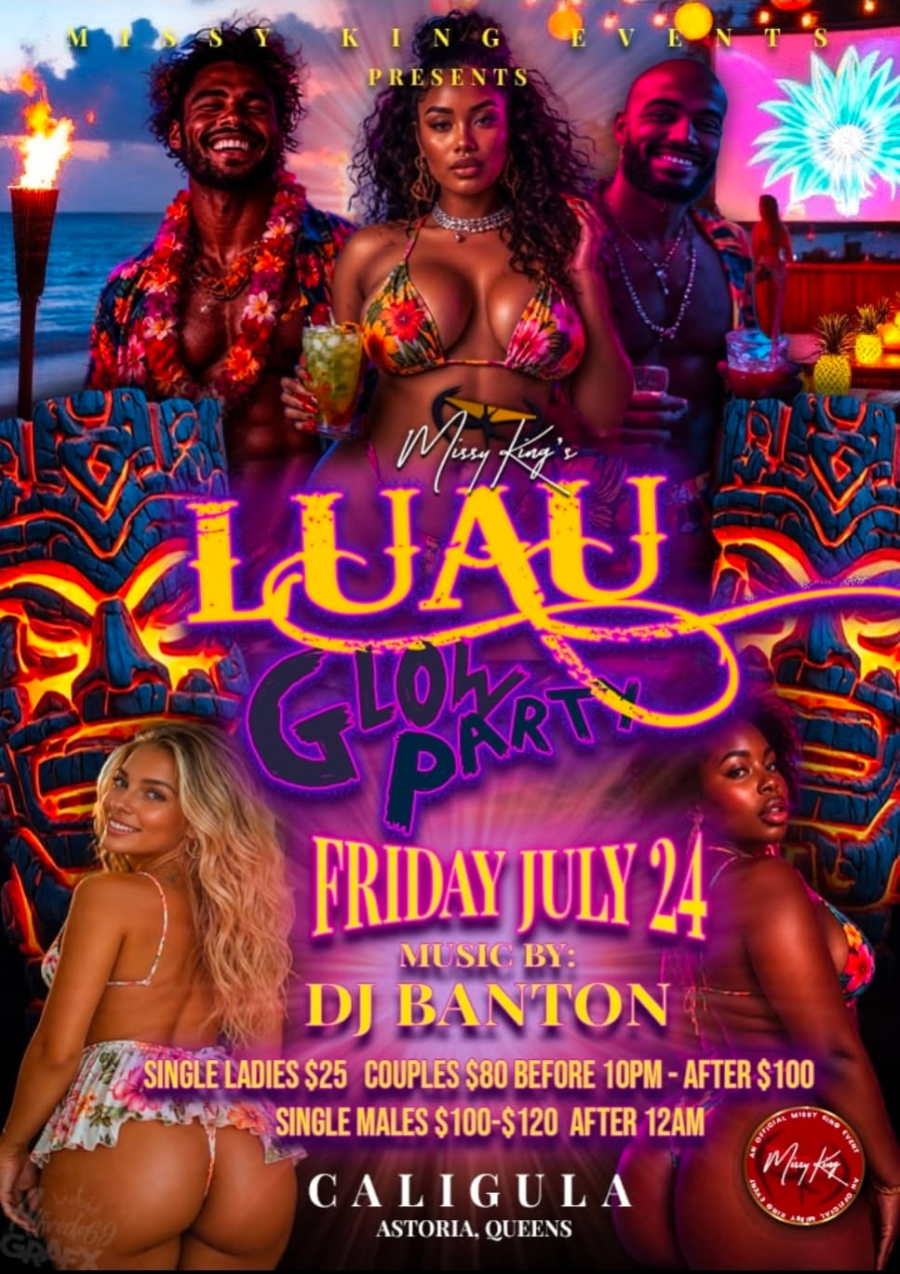 THE SEXY LUAU/GLOW PLAY PARTY (COUPLES & SINGLES FREAKFEST EDITION) FRIDAY JULY 24TH 2026