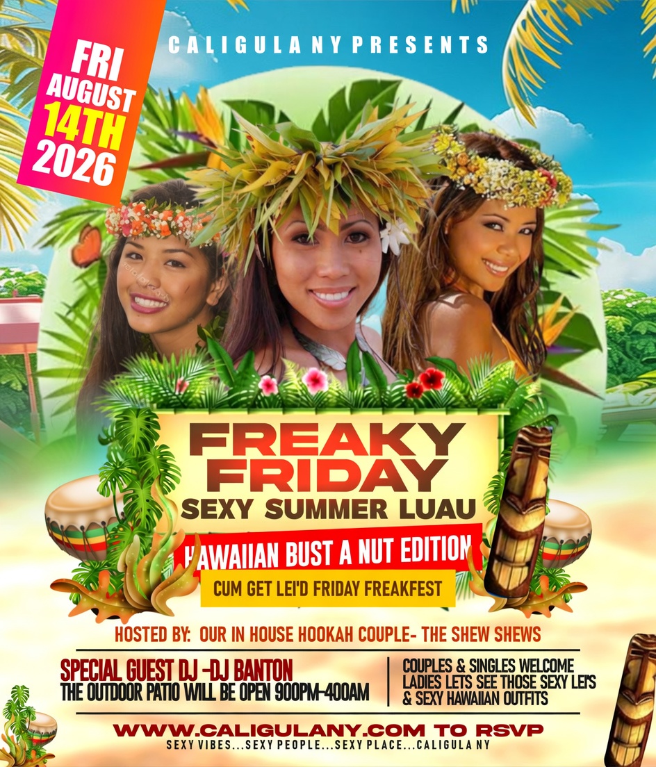 FREAKY FRIDAY SUMMER LUAU [HAWAIIAN BUST A NUT SUMMER EDITION] FRIDAY AUGUST 14TH 2026